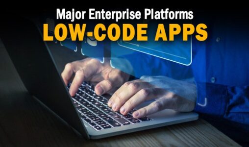 5 Major Players in Enterprise Low-Code Application Platforms for 2023