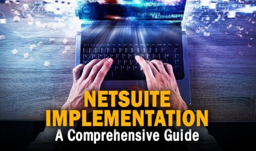 A Comprehensive Guide for Successful NetSuite Implementation