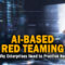 AI-Based Red Teaming
