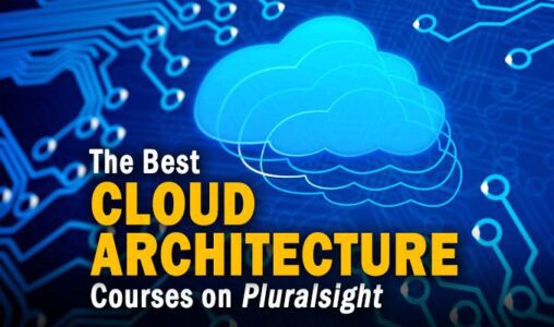 The Best Cloud Architecture Courses on Pluralsight