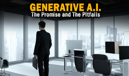 Generative AI The Promise and The Pitfalls