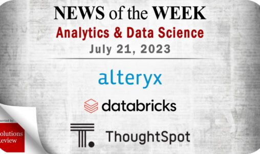 Analytics and Data Science News for the Week of July 21; Updates from Alteryx, Databricks, ThoughtSpot & More