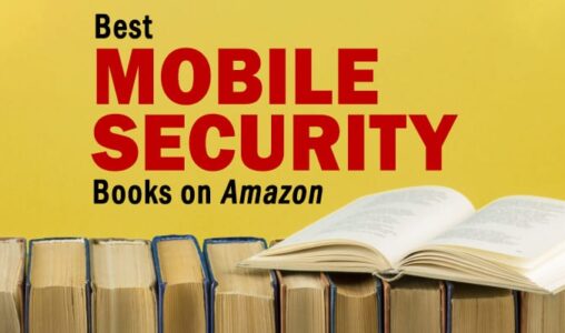 The Best Mobile Security Books on Amazon for IT Professionals