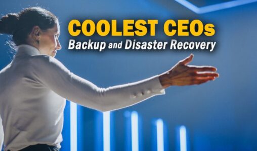 The 10 Coolest Backup and Disaster Recovery CEOs of 2021