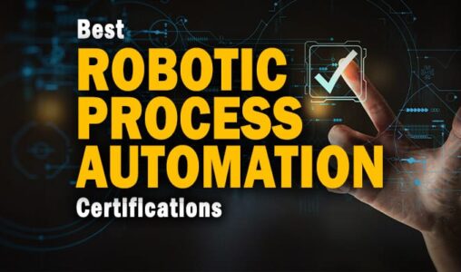 The Best Robotic Process Automation Certifications Online for 2021
