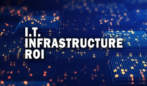IT Infrastrcture ROI