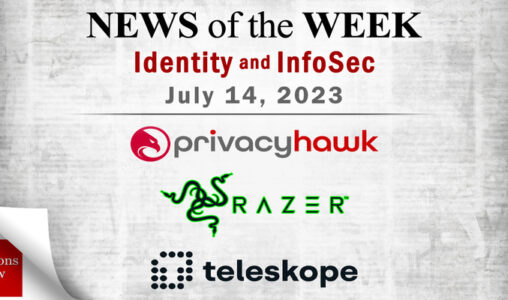 Identity Management and Information Security News for the Week of July 14