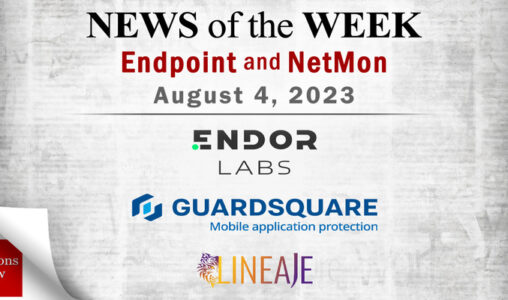Endpoint Security and Network Monitoring News for the Week of August 4
