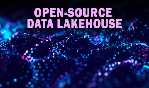 Open Source Data Lakehouse