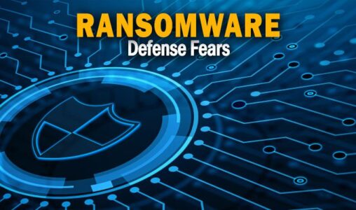 Ransomware Defense Fears