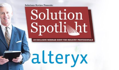 What to Expect at Solutions Review's Solution Spotlight with Alteryx on April 6